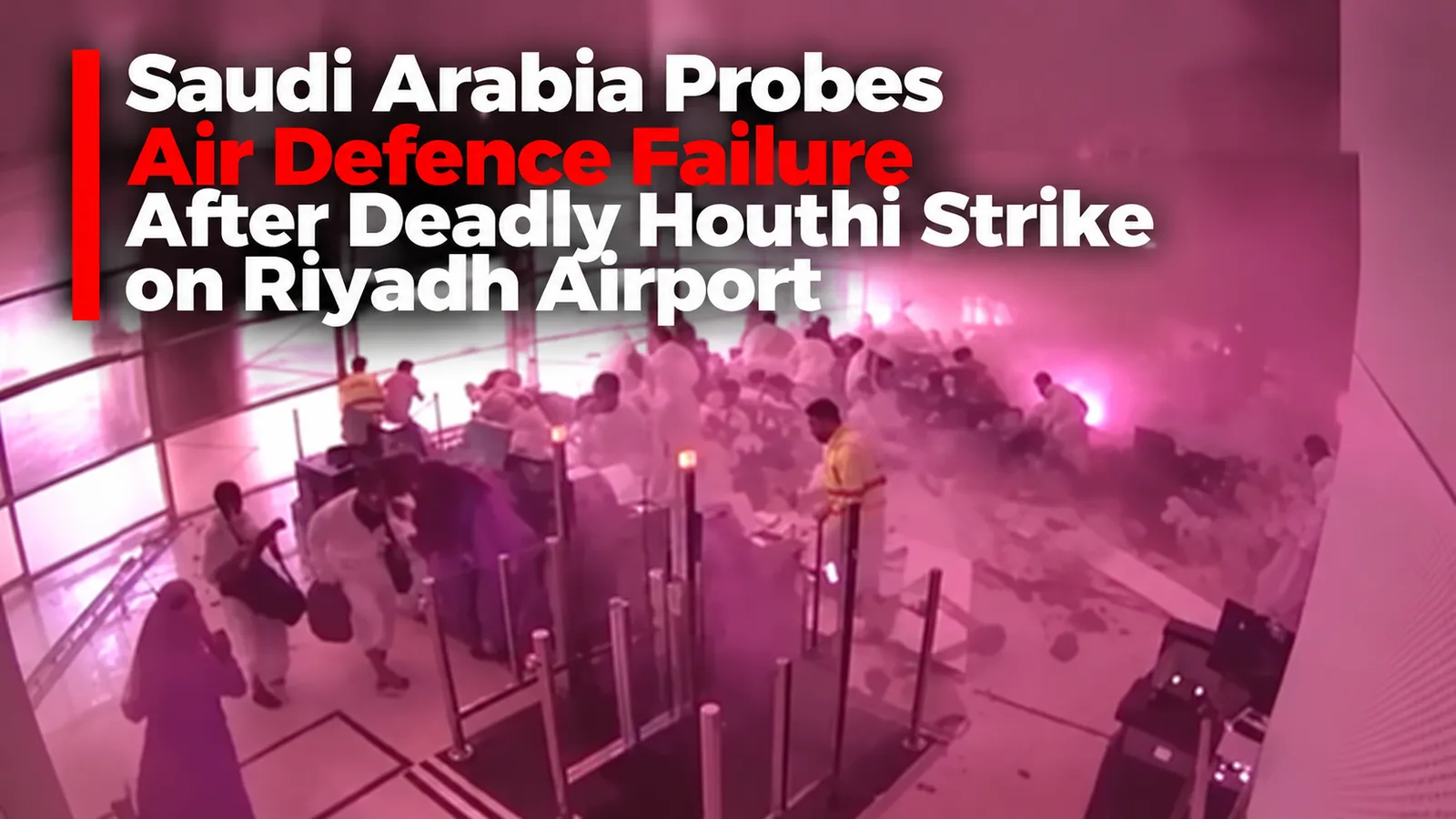 Saudi Arabia Probes Air Defence Failure After Deadly Houthi Strike on Riyadh Airport